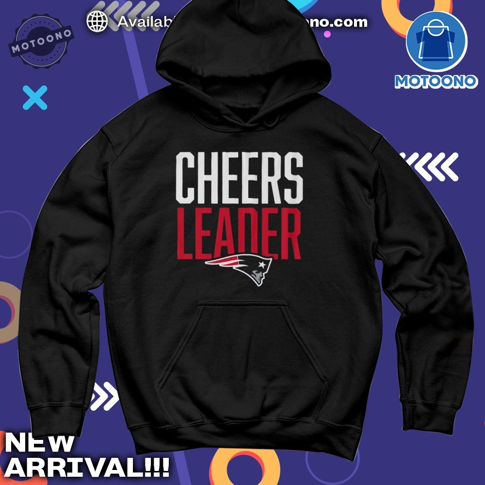 New England Patriots Cheers Leader long Sleeve T-Shirt, Hoodie 5 New England Patriots Cheers Leader Long Sleeve Tshirt Hoodie