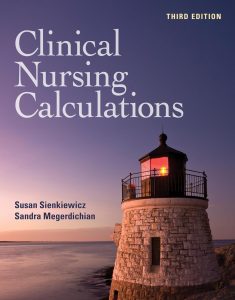 Clinical Nursing Calculations with Navigate Advantage Access, Third Edition 1 Clinical Nursing Calculations with Navigate Advantage Access, Third Edition