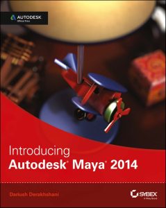 Introducing Autodesk Maya 2014: Autodesk Official Press 1 Introducing Autodesk Maya 2014: Autodesk Official Press