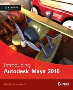 Introducing Autodesk Maya 2016: Autodesk Official Press 1 Introducing Autodesk Maya 2016: Autodesk Official Press