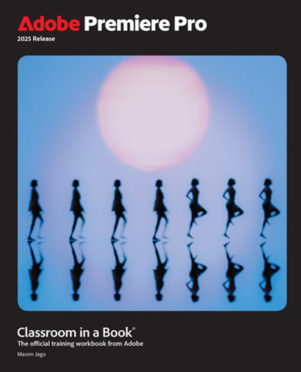 Adobe Premiere Pro Classroom in a Book 2025 Release motoono.com