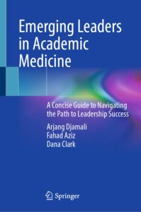 Emerging Leaders in Academic Medicine: A Concise Guide to Navigating the Path to Leadership Success 1 Emerging Leaders in Academic Medicine A Concise Guide to Navigating the Path to Leadership Success motoono.com
