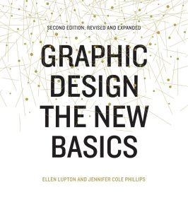 Graphic Design: The New Basics (Second Edition, Revised and Expanded) 1 Graphic Design: The New Basics (Second Edition, Revised and Expanded)
