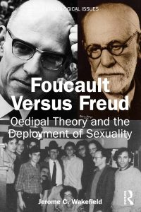 Foucault Versus Freud: Oedipal Theory and the Deployment of Sexuality 1 Foucault Versus Freud: Oedipal Theory and the Deployment of Sexuality