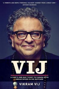 Vij: A Chef's One-Way Ticket to Canada with Indian Spices in His Suitcase