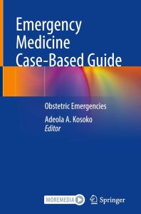 Emergency Medicine Case-Based Guide: Obstetric Emergencies 1 Emergency Medicine Case-Based Guide Obstetric Emergencies