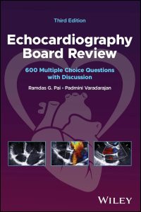 Echocardiography Board Review: 600 Multiple Choice Questions with Discussion 1 Echocardiography Board Review: 600 Multiple Choice Questions with Discussion
