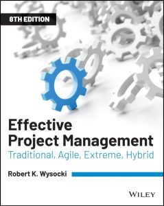 Effective Project Management: Traditional, Agile, Extreme, Hybrid 1 Effective Project Management: Traditional, Agile, Extreme, Hybrid
