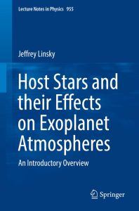 Host Stars and their Effects on Exoplanet Atmospheres: An Introductory Overview, 1st Edition 1 Host Stars and their Effects on Exoplanet Atmospheres: An Introductory Overview, 1st Edition