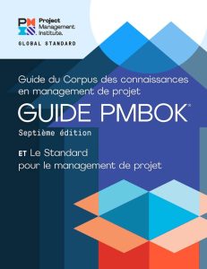 A Guide to the Project Management Body of Knowledge (PMBOK® Guide) – Seventh Edition and The Standard for Project Management (FRENCH) 1 A Guide to the Project Management Body of Knowledge (PMBOK® Guide) – Seventh Edition and The Standard for Project Management (FRENCH)