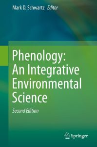 Phenology: An Integrative Environmental Science 2nd Edition 1 Phenology: An Integrative Environmental Science