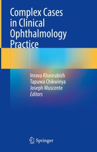 Complex Cases in Clinical Ophthalmology Practice 1 Complex Cases in Clinical Ophthalmology Practice