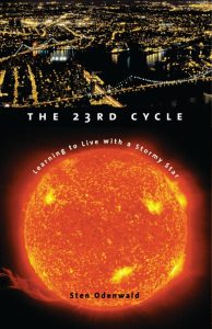 The 23rd Cycle: Learning to Live with a Stormy Star 1 The 23rd Cycle: Learning to Live with a Stormy Star
