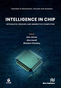 Intelligence in Chip: Integrated Sensors and Memristive Computing 1 Intelligence in Chip: Integrated Sensors and Memristive Computing