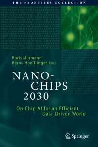 NANO-CHIPS 2030: On-Chip AI for an Efficient Data-Driven World 1 NANO-CHIPS 2030: On-Chip AI for an Efficient Data-Driven World