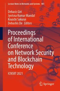 Proceedings of International Conference on Network Security and Blockchain Technology: ICNSBT 2021 1 Proceedings of International Conference on Network Security and Blockchain Technology: ICNSBT 2021