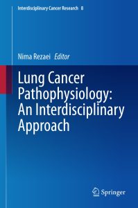 Lung Cancer Pathophysiology: An Interdisciplinary Approach 1 Lung Cancer Pathophysiology: An Interdisciplinary Approach