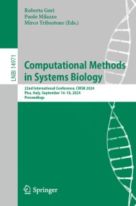 Computational Methods in Systems Biology: 22nd International Conference, CMSB 2024, Pisa, Italy, September 16–18, 2024, Proceedings 1 Computational Methods in Systems Biology: 22nd International Conference, CMSB 2024, Pisa, Italy, September 16–18, 2024, Proceedings