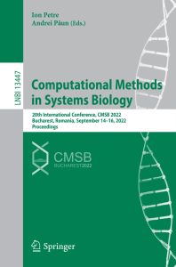 Computational Methods in Systems Biology: 20th International Conference, CMSB 2022, Bucharest, Romania, September 14–16, 2022, Proceedings 1 Computational Methods in Systems Biology: 20th International Conference, CMSB 2022, Bucharest, Romania, September 14–16, 2022, Proceedings