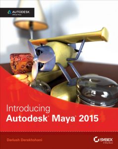 Introducing Autodesk Maya 2015: Autodesk Official Press 1 Introducing Autodesk Maya 2015: Autodesk Official Press