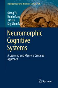 Neuromorphic Cognitive Systems: A Learning and Memory Centered Approach 1 Neuromorphic Cognitive Systems: A Learning and Memory Centered Approach