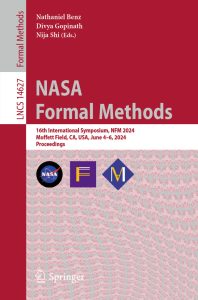 NASA Formal Methods: 16th International Symposium, NFM 2024, Moffett Field, CA, USA, June 4–6, 2024, Proceedings 1 NASA Formal Methods: 16th International Symposium, NFM 2024, Moffett Field, CA, USA, June 4–6, 2024, Proceedings