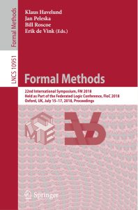 Formal Methods: 22nd International Symposium, FM 2018, Held as Part of the Federated Logic Conference, FloC 2018, Oxford, UK, July 15-17, 2018, Proceedings 1 Formal Methods: 22nd International Symposium, FM 2018, Held as Part of the Federated Logic Conference, FloC 2018, Oxford, UK, July 15-17, 2018, Proceedings