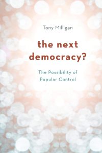 The Next Democracy?: The Possibility of Popular Control 1 The Next Democracy?: The Possibility of Popular Control