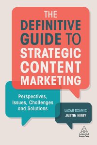 The Definitive Guide to Strategic Content Marketing: Perspectives, Issues, Challenges and Solutions 1 The Definitive Guide to Strategic Content Marketing: Perspectives, Issues, Challenges and Solutions