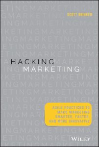 Hacking Marketing: Agile Practices to Make Marketing Smarter, Faster, and More Innovative 1 Hacking Marketing: Agile Practices to Make Marketing Smarter, Faster, and More Innovative