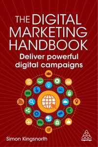 The Digital Marketing Handbook: Deliver Powerful Digital Campaigns 1 The Digital Marketing Handbook: Deliver Powerful Digital Campaigns