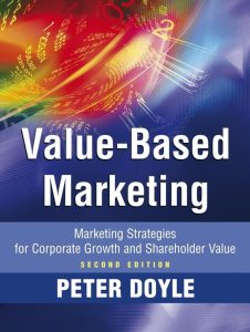 Value-based Marketing: Marketing Strategies for Corporate Growth and Shareholder Value 2nd Edition 1 Value-based Marketing: Marketing Strategies for Corporate Growth and Shareholder Value 2nd Edition