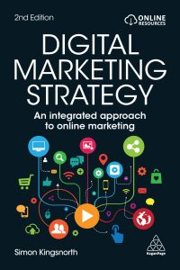 Digital Marketing Strategy: An Integrated Approach to Online Marketing 2nd Edition 1 Digital Marketing Strategy: An Integrated Approach to Online Marketing 2nd Edition