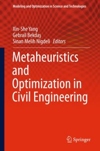 Metaheuristics and Optimization in Civil Engineering 1 Metaheuristics and Optimization in Civil Engineering