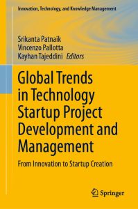 Global Trends in Technology Startup Project Development and Management: From Innovation to Startup Creation 1 Global Trends in Technology Startup Project Development and Management: From Innovation to Startup Creation