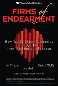 Firms of Endearment: How World-Class Companies Profit from Passion and Purpose 1 Firms of Endearment: How World-Class Companies Profit from Passion and Purpose