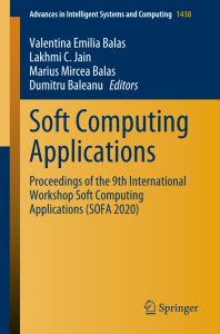 Soft Computing Applications: Proceedings of the 9th International Workshop Soft Computing Applications (SOFA 2020) 1 Soft Computing Applications: Proceedings of the 9th International Workshop Soft Computing Applications (SOFA 2020)