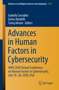 Advances in Human Factors in Cybersecurity: AHFE 2020 Virtual Conference on Human Factors in Cybersecurity, July 16–20, 2020, USA 1 Advances in Human Factors in Cybersecurity AHFE 2020 Virtual Conference on Human Factors in Cybersecurity, July 16–20, 2020, USA