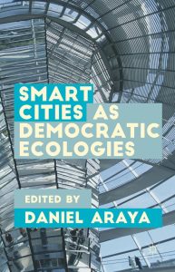 Smart Cities as Democratic Ecologies 1st ed. 2015 Edition 1 Smart Cities as Democratic Ecologies 1st ed. 2015 Edition