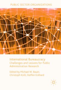 International Bureaucracy: Challenges and Lessons for Public Administration Research 1 International Bureaucracy: Challenges and Lessons for Public Administration Research