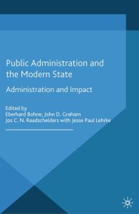 Public Administration and the Modern State: Assessing Trends and Impact 2014th Edition 1 Public Administration and the Modern State: Assessing Trends and Impact 2014th Edition