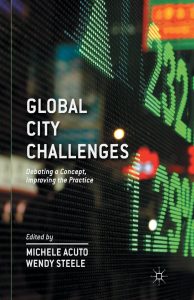 Global City Challenges: Debating a Concept, Improving the Practice 2013th Edition 1 Global City Challenges: Debating a Concept, Improving the Practice 2013th Edition