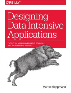 Designing Data-Intensive Applications: The Big Ideas Behind Reliable, Scalable, and Maintainable Systems 1st Edition 1 Designing Data-Intensive Applications: The Big Ideas Behind Reliable, Scalable, and Maintainable Systems 1st Edition