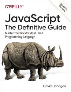 JavaScript: The Definitive Guide: Master the World's Most-Used Programming Language 7th Edition 2 JavaScript: The Definitive Guide Master the World's Most-Used Programming Language