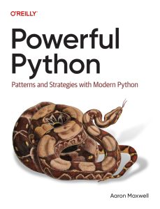 Powerful Python: Patterns and Strategies with Modern Python 1st Edition 1 Powerful Python: Patterns and Strategies with Modern Python 1st Edition