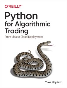Python for Algorithmic Trading: From Idea to Cloud Deployment 1st Edition 1 Python for Algorithmic Trading: From Idea to Cloud Deployment 1st Edition
