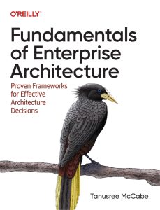 Fundamentals of Enterprise Architecture: Proven Frameworks for Effective Architecture Decisions 1st Edition 1 Fundamentals of Enterprise Architecture: Proven Frameworks for Effective Architecture Decisions 1st Edition