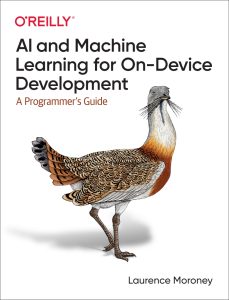 AI and Machine Learning for On-Device Development: A Programmer's Guide 1st Edition 1 AI and Machine Learning for On-Device Development: A Programmer's Guide 1st Edition