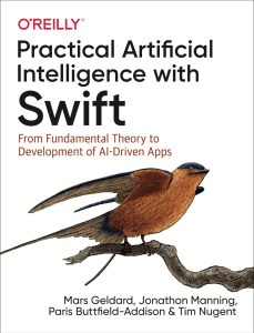 Practical Artificial Intelligence with Swift: From Fundamental Theory to Development of AI-Driven Apps 1st Edition 1 Practical Artificial Intelligence with Swift: From Fundamental Theory to Development of AI-Driven Apps 1st Edition