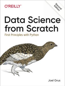 Data Science from Scratch: First Principles with Python 2nd Edition 1 Data Science from Scratch: First Principles with Python 2nd Edition
